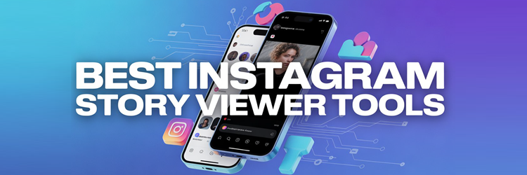 Best Instagram Story Viewer Tools