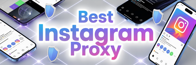 Best Instagram Proxy