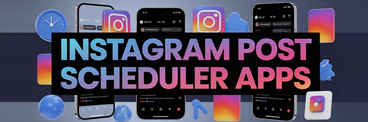 Best Instagram Post Scheduler Apps