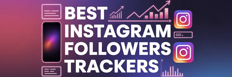 Best Instagram Followers Trackers